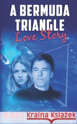 A Bermuda Triangle Love Story Paul Ferrante 9781732485754 Ionian Press - książka