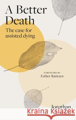 A Better Death: The Case for Assisted Dying Jonathan Romain 9781836391647 Reaktion Books - książka