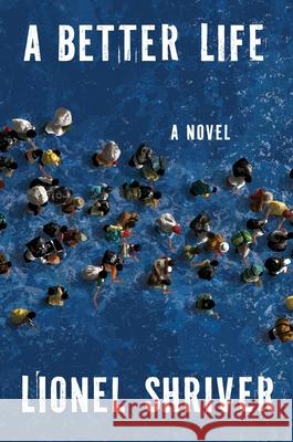 A Better Life Lionel Shriver 9780063482142 Harper - książka