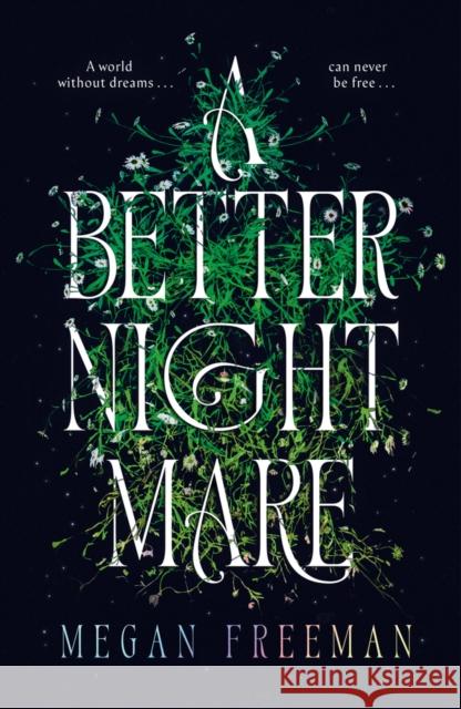 A Better Nightmare Megan Freeman 9781915947253 Chicken House Ltd - książka