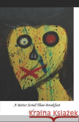 A Better Serial Than Breakfast Graham Greig 9781980224099 Independently Published - książka