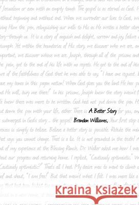 A Better Story Brandon Williams 9781512779554 WestBow Press - książka