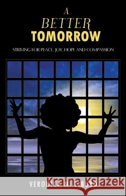 A Better Tomorrow Veronica M. Liburd Marcia M 9781068151538 Marcia M Publishing House - książka