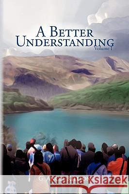 A Better Understanding (Vol. 1) G Ancel Killion 9781441579867 Xlibris - książka