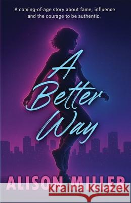 A Better Way Alison Miller 9781506915432 First Edition Design Publishing - książka