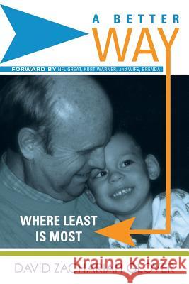 A Better Way: Where Least is Most Glover, David Zachariah 9781512727050 WestBow Press - książka
