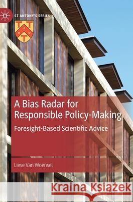 A Bias Radar for Responsible Policy-Making: Foresight-Based Scientific Advice Van Woensel, Lieve 9783030321253 Palgrave Pivot - książka