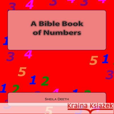 A Bible Book of Numbers: What IFS Bible picture books Deeth, Sheila 9781478264064 Createspace - książka