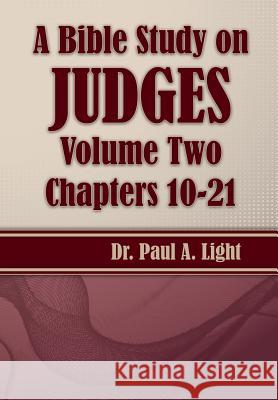 A Bible Study on Judges, Volume Two Paul a. Light 9781630730918 Faithful Life Publishers - książka