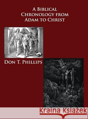 A Biblical Chronology from Adam to Christ Don T. Phillips 9781621371212 Virtualbookworm.com Publishing - książka