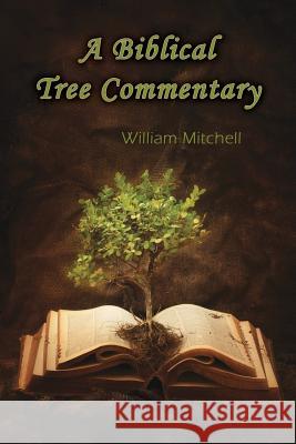 A Biblical Tree Commentary William Mitchell 9781937129699 Faithful Life Publishers - książka