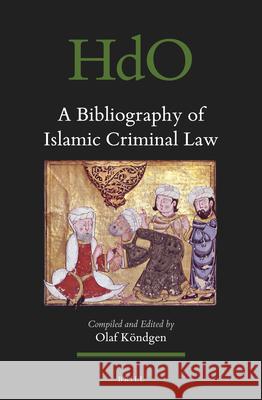 A Bibliography of Islamic Criminal Law K 9789004447509 Brill - książka