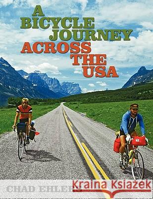 A Bicycle Journey Across the USA: Summer of '79 Ehlers, Chad 9781434397997 Authorhouse - książka