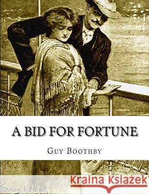 A Bid for Fortune: or, Dr Nikola's Vendetta Boothby, Guy 9781517235475 Createspace - książka