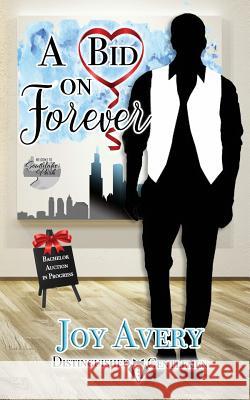 A Bid on Forever: Distinguished Gentlemen Series Joy Avery 9781797415413 Independently Published - książka