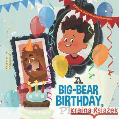 A Big-Bear Birthday, Please! Ingrid Sawubona 9780998748313 Ingrid Law - książka