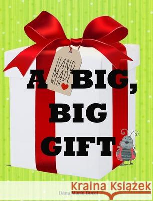 A Big Big Gift Dana Marie Bucci 9781945976728 Eabooks Publishing Inc. - książka
