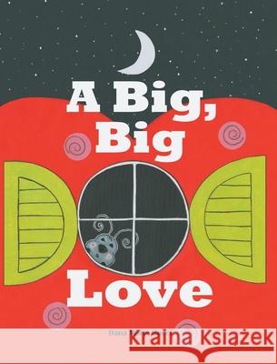 A Big Big Love Dana M. Bucci Dana M. Bucci 9781952369292 Eabooks Publishing Inc. - książka