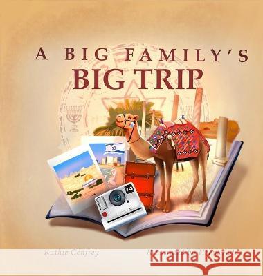 A Big Family's Big Trip Ruthie Godfrey Helen Ayle 9781952402227 Ruthie Godfrey Books, LLC - książka