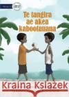A Big Heart - Te tangira ae akea kabootauana (Te Kiribati) World Vision Png Bojana Simic 9781922827708 Library for All