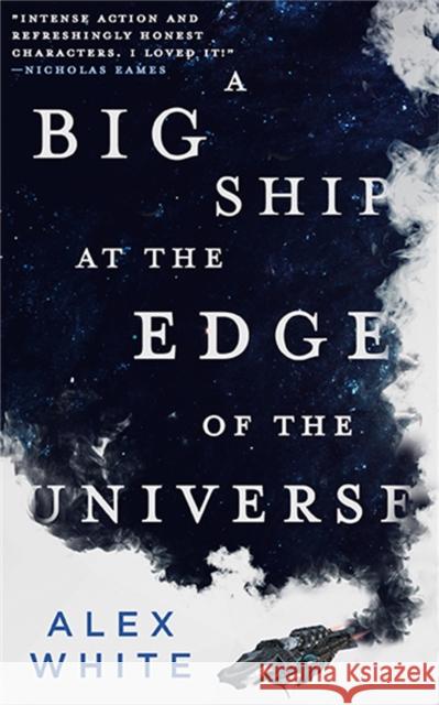 A Big Ship at the Edge of the Universe Alex White 9780316412063 Orbit - książka