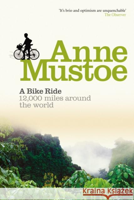 A Bike Ride: 12,000 miles around the world Anne Mustoe 9780863696503 Ebury Publishing - książka