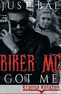 A Biker MC Got Me: Butch Just Bae 9781925988550 Eric Reese - książka