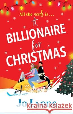 A Billionaire for Christmas Jo Lyons 9781805571735 Boldwood Books Ltd - książka