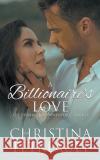 A Billionaire's Love, A Sherbrookes of Newport Novella Christina Tetreault 9781393455387 Draft2digital