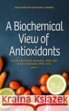 A Biochemical View of Antioxidants  9781685071516 Nova Science Publishers Inc