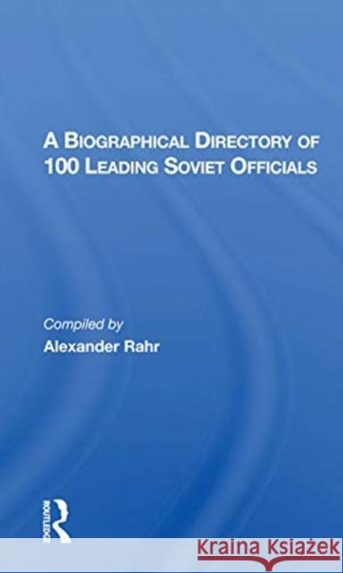 A Biographical Directory of 100 Leading Soviet Officials Alexander Rahr 9780367165529 Routledge - książka