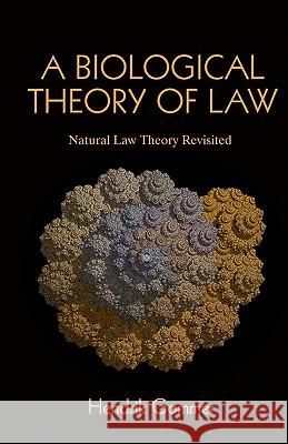 A Biological Theory of Law: Natural Law Theory Revisited Hendrik Gommer 9781461094050 Createspace - książka