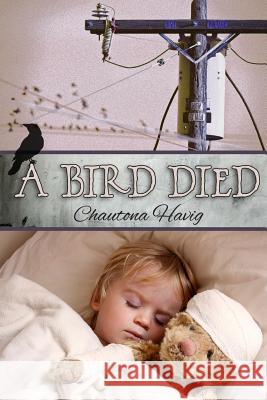 A Bird Died Chautona Havig 9781492939641 Createspace - książka