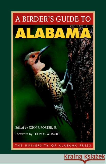 A Birder's Guide to Alabama John F., Jr. Porter Thomas A. Imhof 9780817310523 University Alabama Press - książka