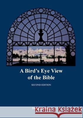 A Bird's Eye View of the Bible Doug Rowston 9780645328837 Grace & Peace Books - książka