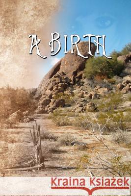 A Birth: a novella Ahearn, Luke 9781470082666 Createspace - książka