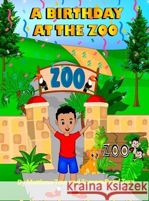 A Birthday at the Zoo Tamara Reed Tran, Matthew Tran 9781734837582 Center Street Publishing, LLC - książka