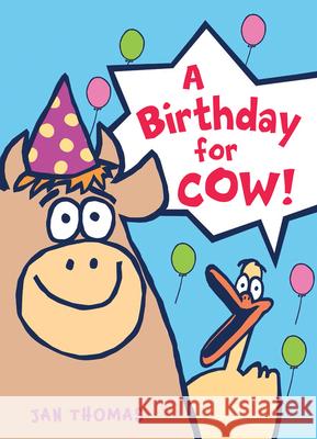 A Birthday for Cow! Jan Thomas 9780544850026 Harcourt Brace and Company - książka