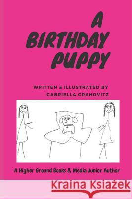 A Birthday Puppy Gabriella Granovitz 9781949798043 Higher Ground Books & Media - książka
