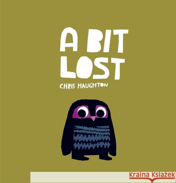 A Bit Lost Chris Haughton 9781406344257 Walker Books Ltd - książka