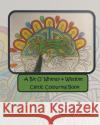 A Bit O' Whimsy & Wisdom: Celtic Colouring Book Audrey O'Shea 9781540514653 Createspace Independent Publishing Platform