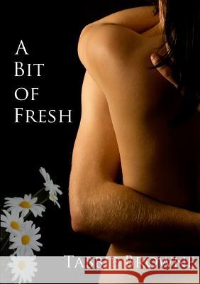 A Bit of Fresh Tabbie Browne 9781326470852 Lulu.com - książka