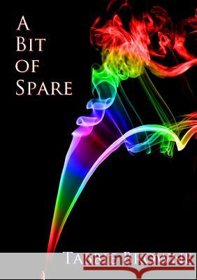 A Bit of Spare Tabbie Browne 9781326838669 Lulu.com - książka