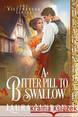 A Bitter Pill to Swallow Laura Landon   9781961275317 Dragonblade Publishing, Inc. - książka