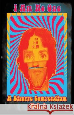 A Bizarre Compendium: I Am No One Mr Shebaz a. Butt Jeffery Pritchett 9781537515373 Createspace Independent Publishing Platform - książka