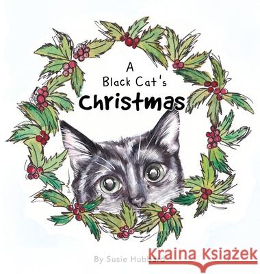 A Black Cat\'s Christmas Susie Hubbard 9781088072066 Happypaws - książka