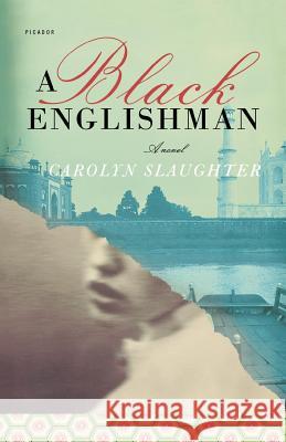 A Black Englishman Carolyn Slaughter 9780312424282 Picador USA - książka