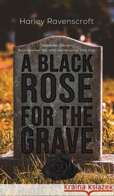 A Black Rose for the Grave Harley Ravenscroft 9781645754909 Austin Macauley Publishers LLC - książka