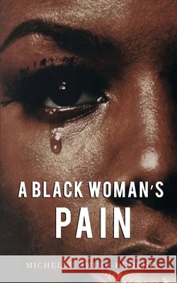 A Black Woman's Pain Michelle Owusu-Hemeng 9781087949680 Indy Pub - książka