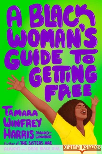 A Black Woman's Guide to Getting Free Tamara Winfre 9781523006915 Berrett-Koehler Publishers - książka